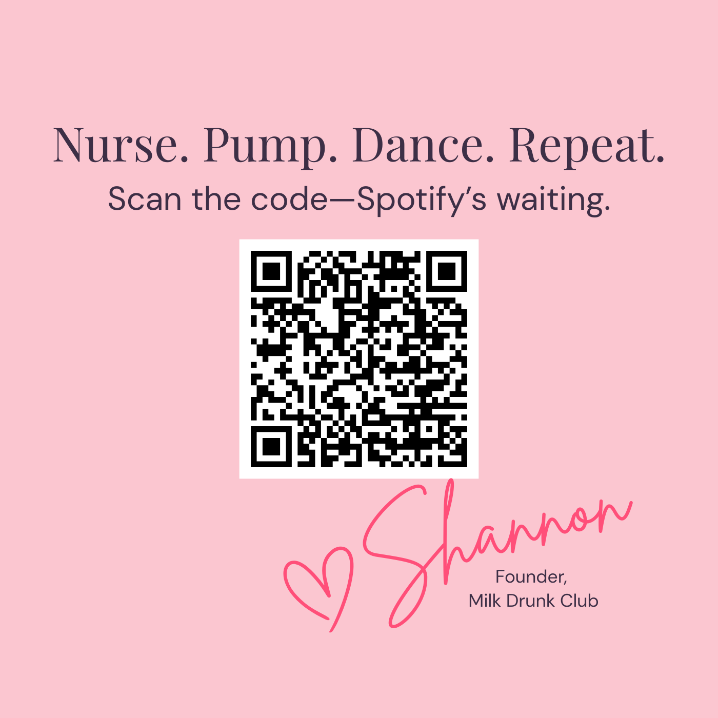 Pink background with QR code and text 'Nurse. Pump. Dance. Repeat.'